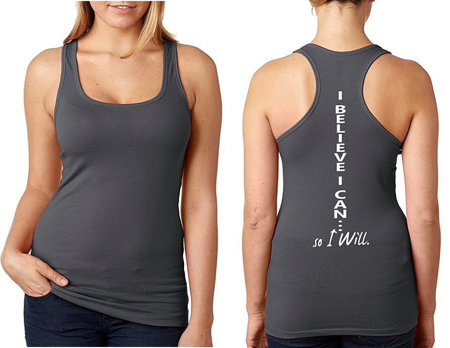 I Believe I Can So I Will Racerback Stretch Tank Top