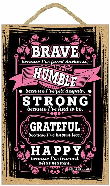 Brave Because I've Faced Darkness Inspirational Wooden Plaque / Hanging Wall Art - Perfect Gift for Patient or Survivor of Breast Cancer Gift