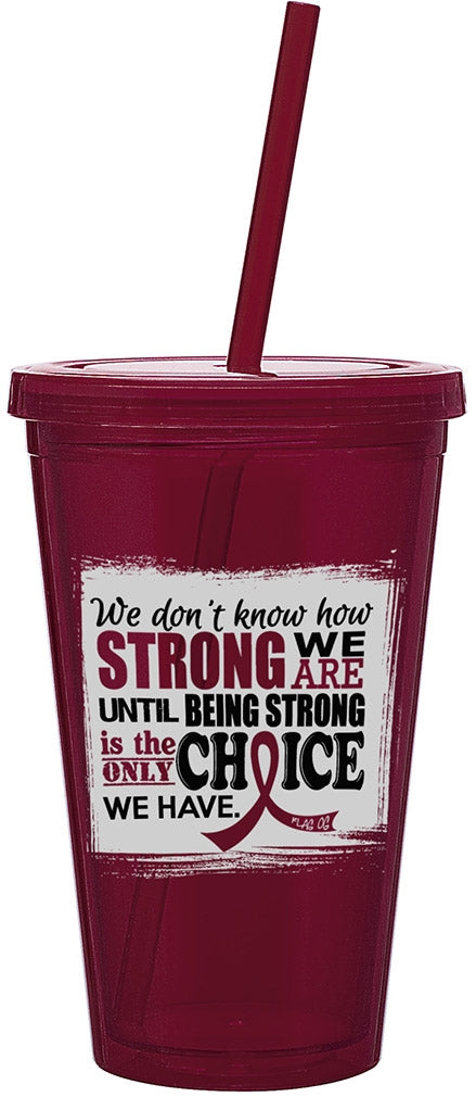 "How Strong We Are" Acrylic Tumbler - Burgundy