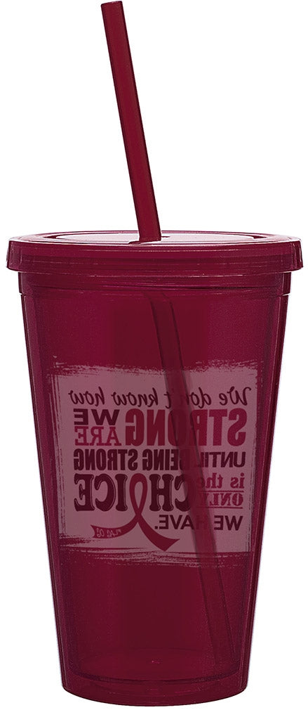 "How Strong We Are" Acrylic Tumbler - Burgundy