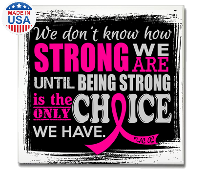 Inspirational How Strong We Are Fridge Magnet