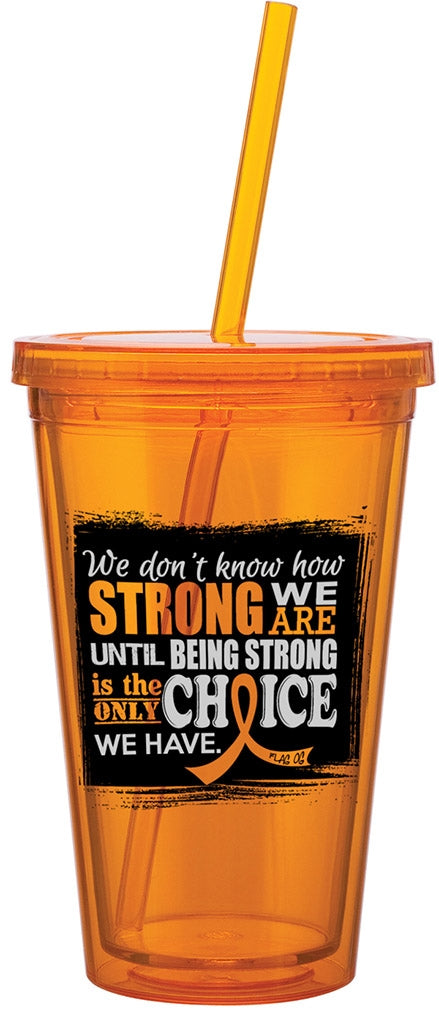 "How Strong We Are" Acrylic Tumbler - Orange