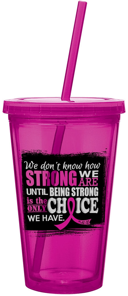 "How Strong We Are" Acrylic Tumbler - Hot Pink