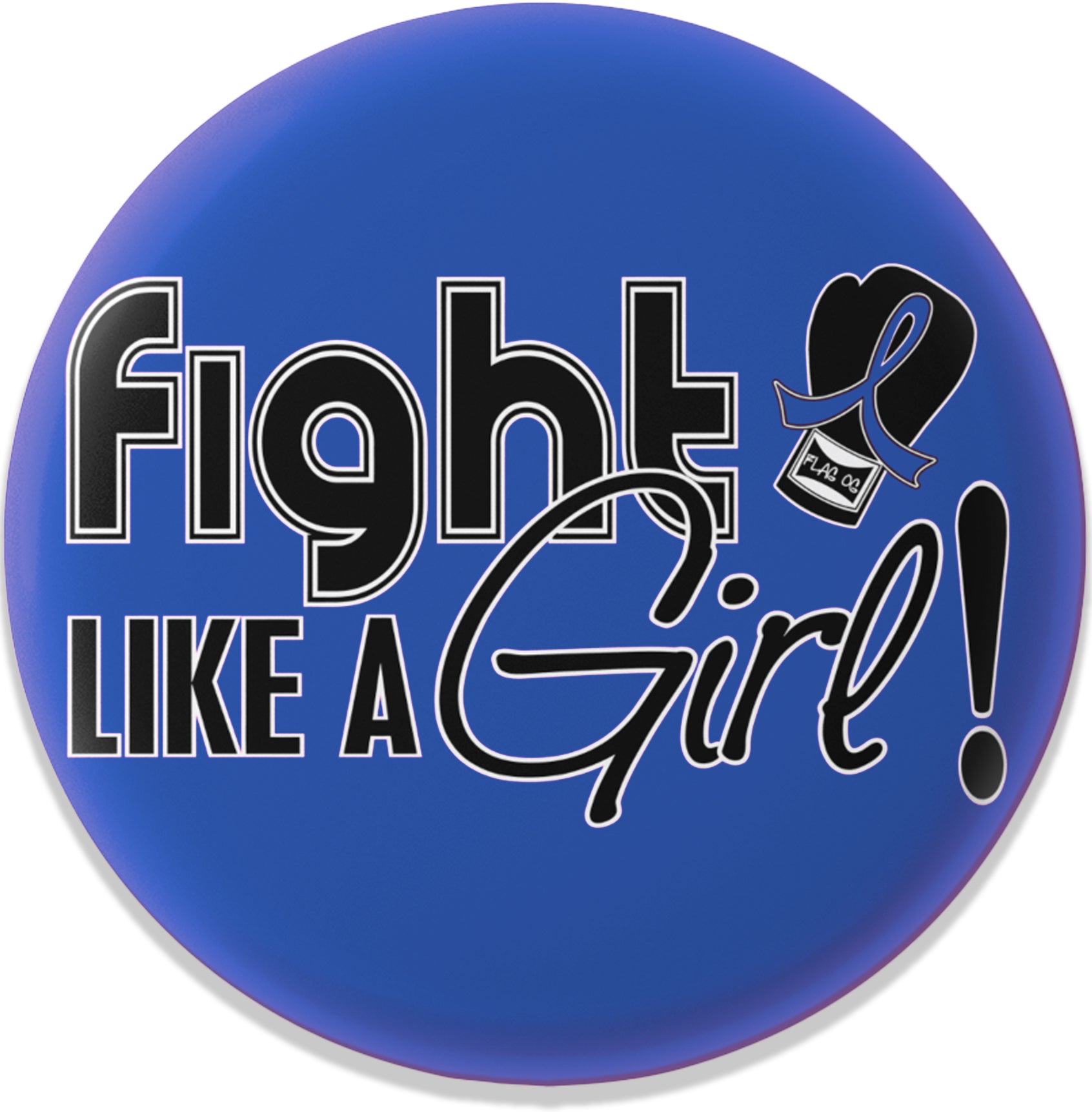 Fight Like a Girl Signature Round Button - Blue