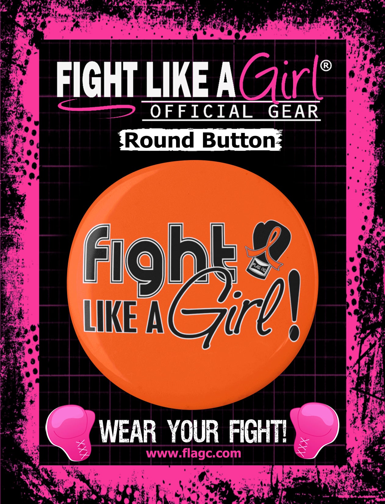 Fight Like a Girl Signature Round Button - Orange