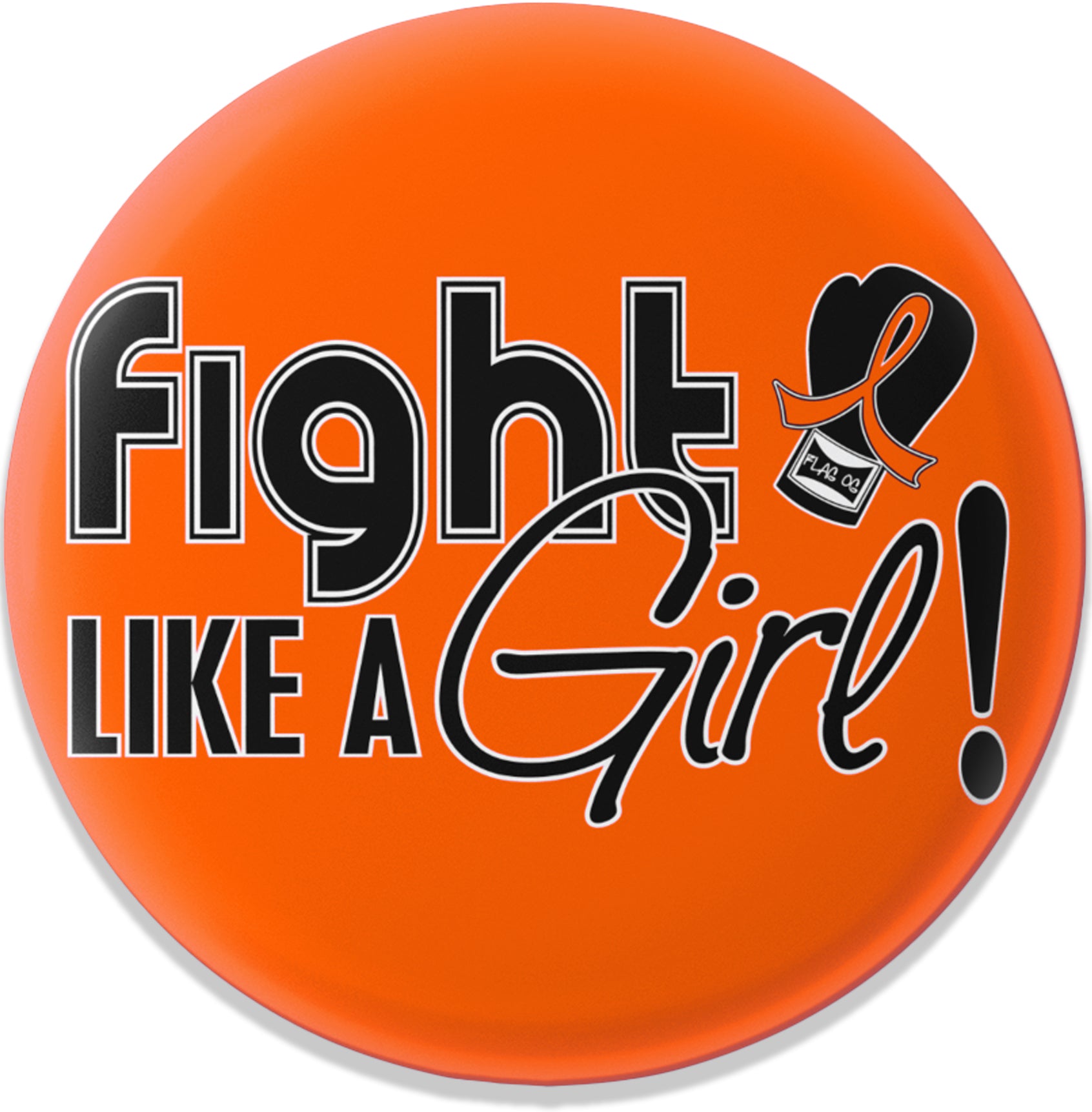 Fight Like a Girl Signature Round Button - Orange