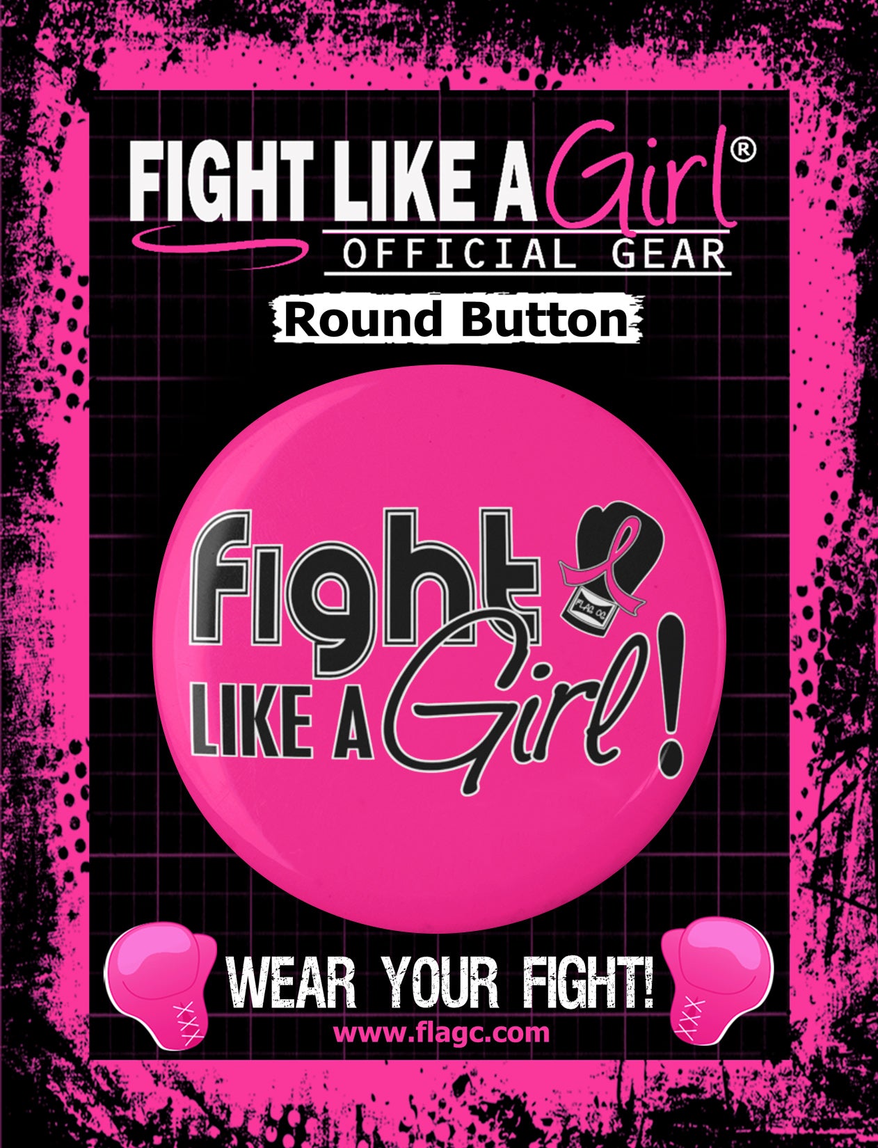 Fight Like a Girl Signature Round Button - Hot Pink