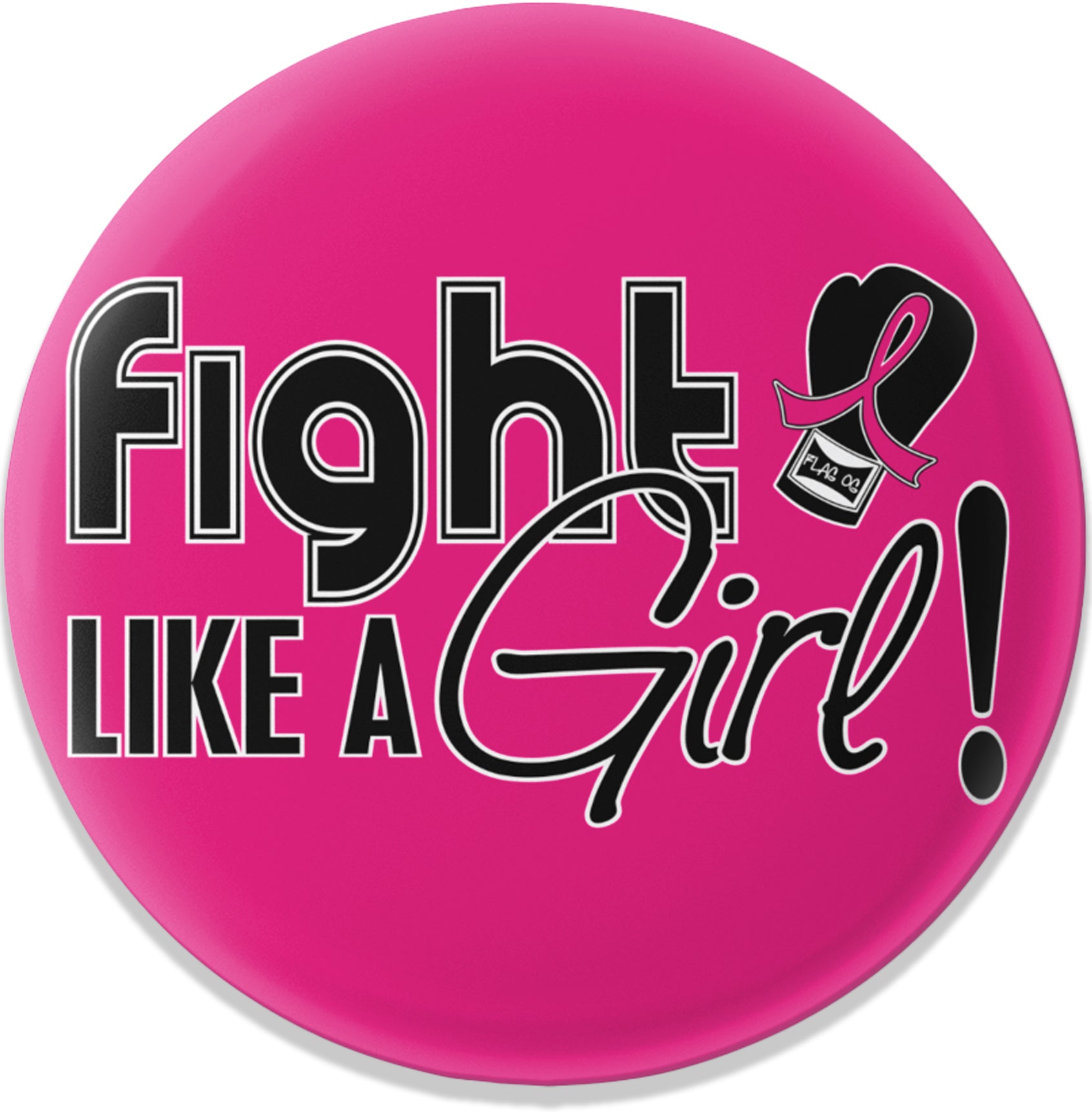 Fight Like a Girl Signature Round Button - Hot Pink