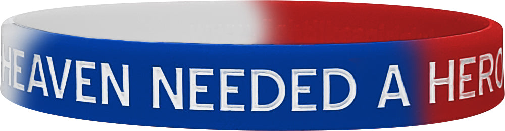 "Heaven Needed a Hero" Silicone Wristband - Red, White, & Blue