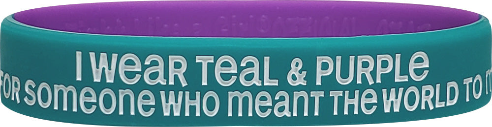 Suicide Awareness Wristband Bracelet I Wear Teal & Purple For Someone Who Meant the World To Me