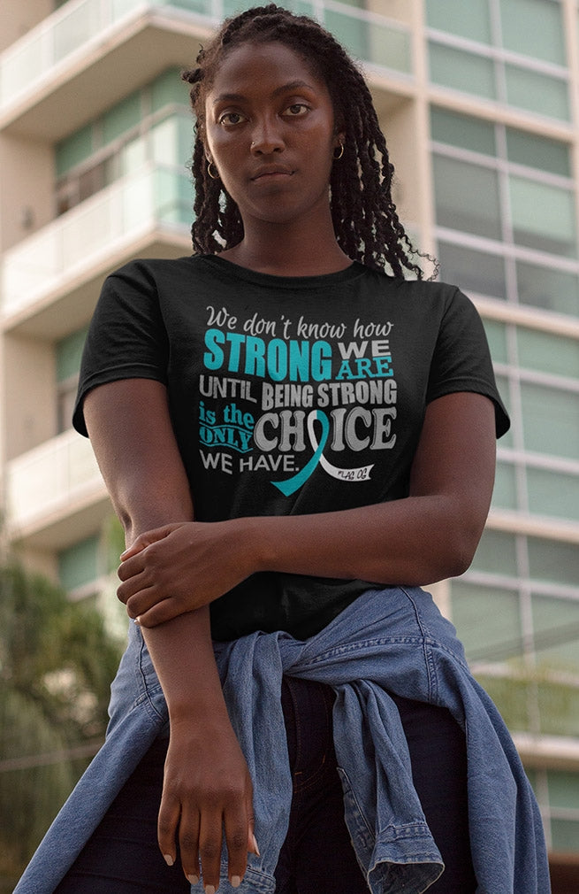 "How Strong We Are" Unisex T-Shirt - Black w/ Teal and White