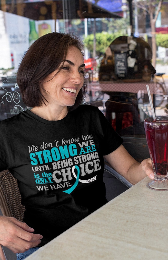 "How Strong We Are" Unisex T-Shirt - Black w/ Teal and White
