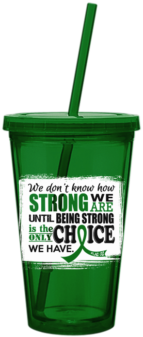 How Strong We Are Acrylic Tumbler Cerebral Palsy Kidney Cancer Bile Duct Cancer Organ Donation