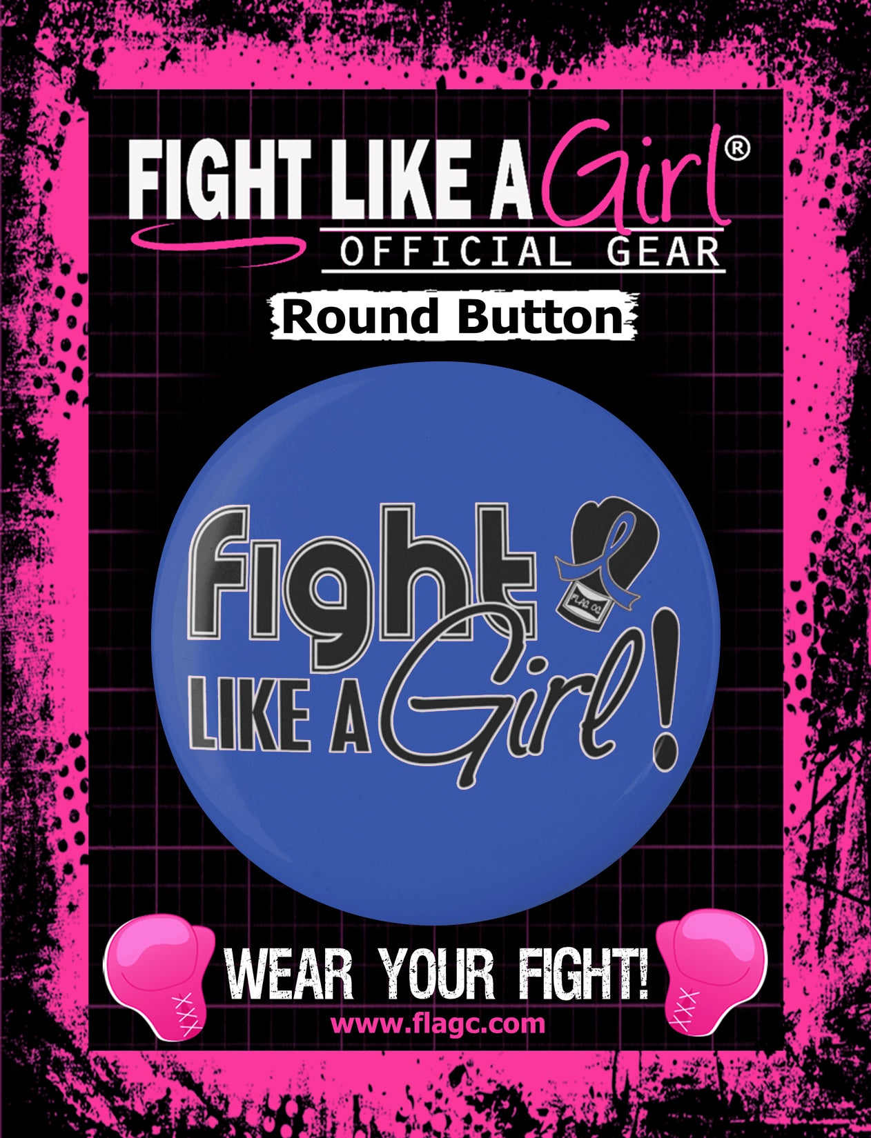 Fight Like a Girl Signature Round Button - Blue